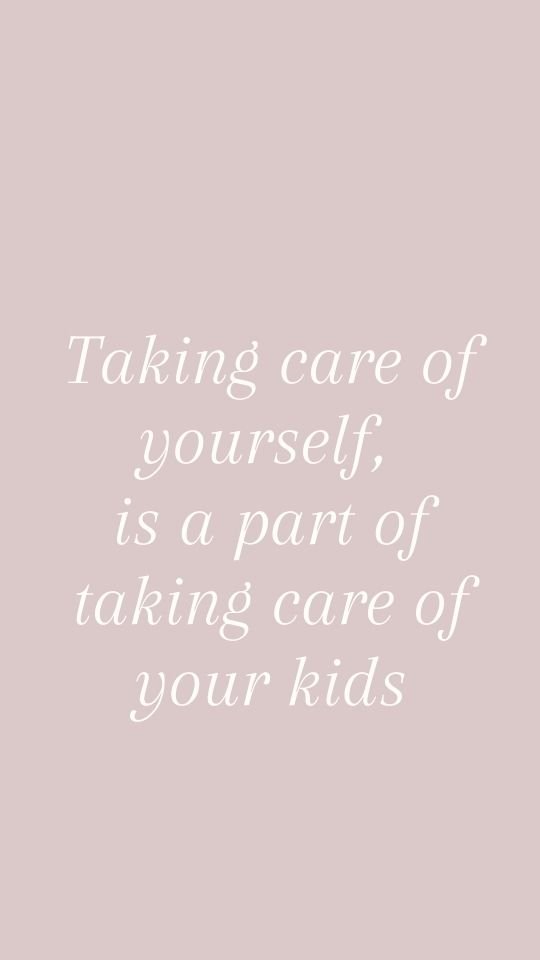 Motivational postpartum fitness quote "Taking care of yourself, is a part of taking care of your kids".