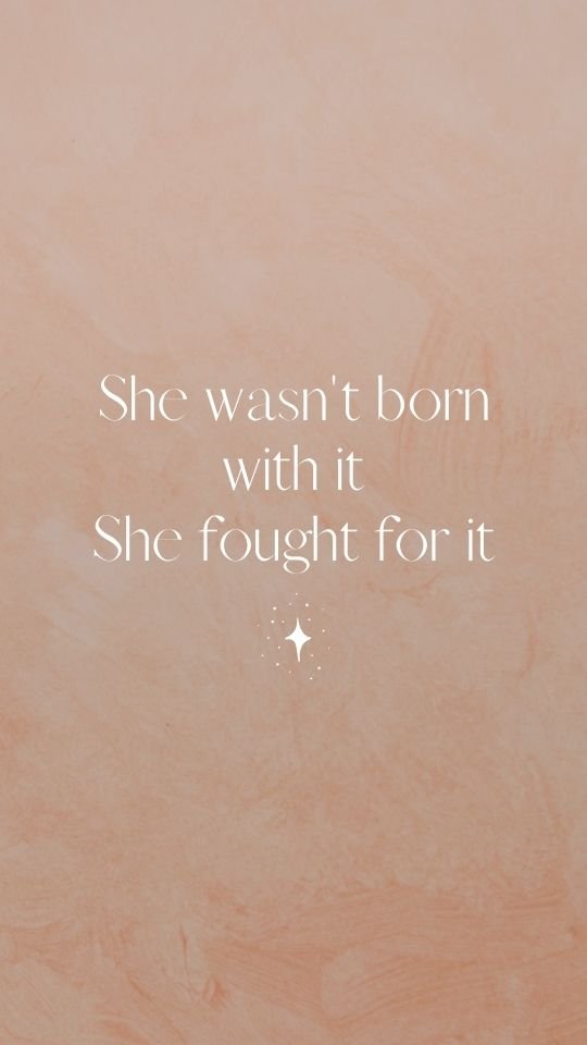 Motivational postpartum fitness quote "She wasn't born with it, she fought for it".