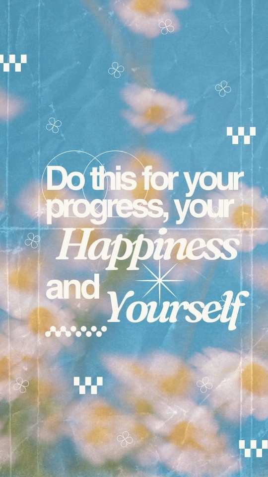 Motivational quote do this for your progress, your happiness, and yourself.