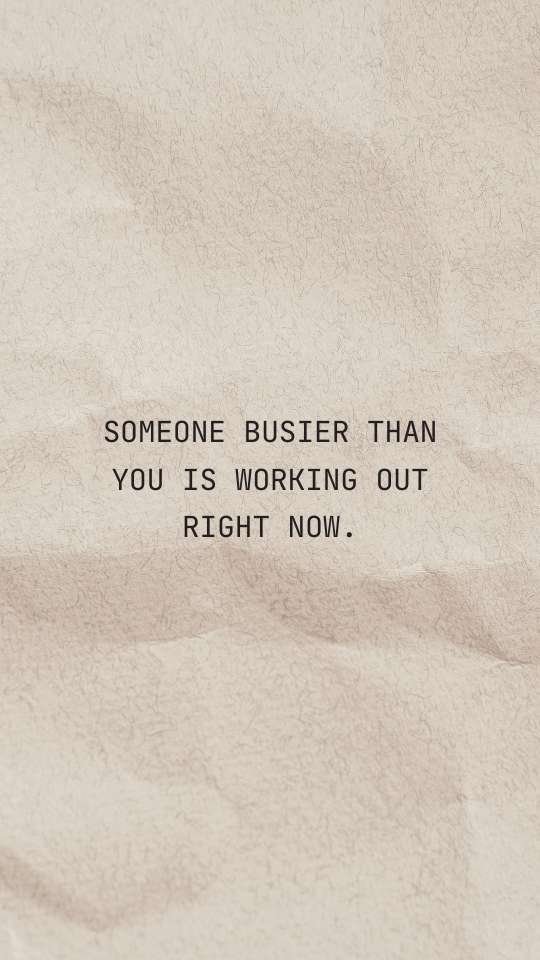 Motivational postpartum fitness quote "Someone busier than you is working out right now".